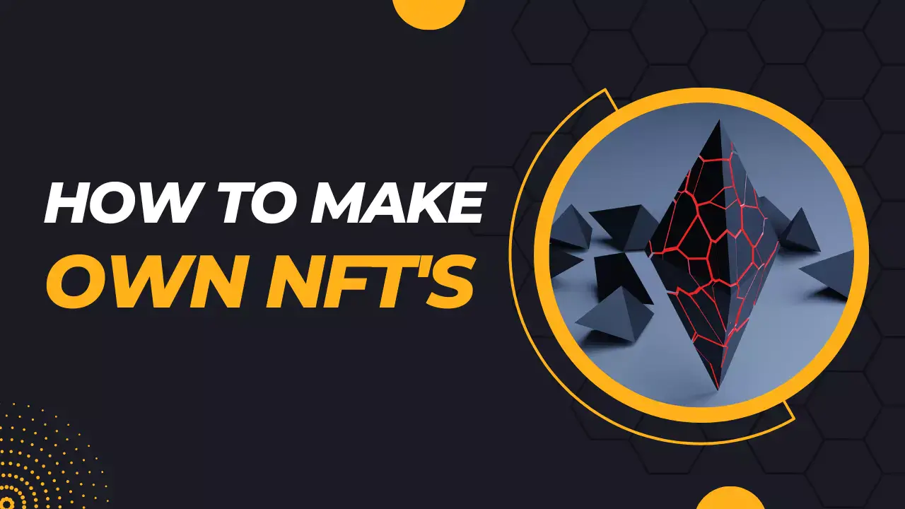 How to create our own NFT?