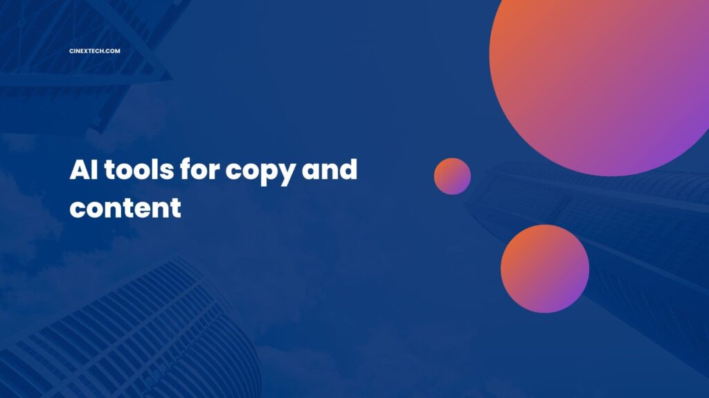 AI tools for copy and content